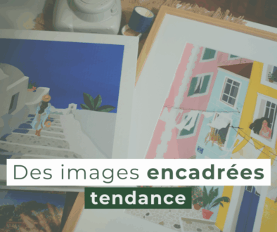 Images encadrées tendance